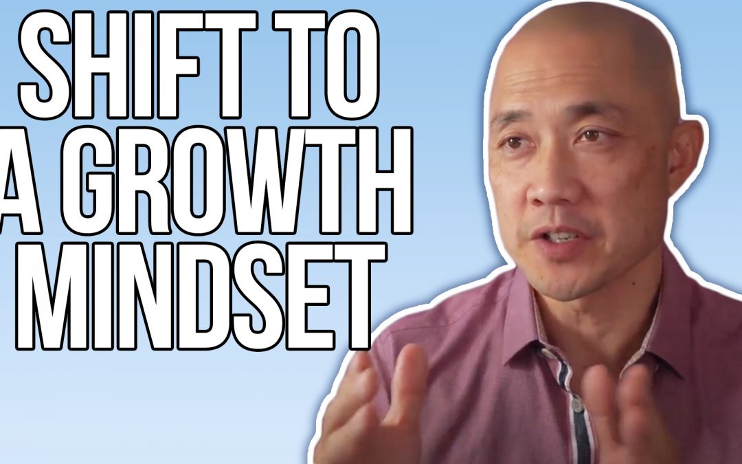Shift to a Growth Mindset